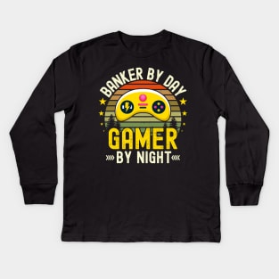 Banker Lover by Day Gamer By Night For Gamers Kids Long Sleeve T-Shirt